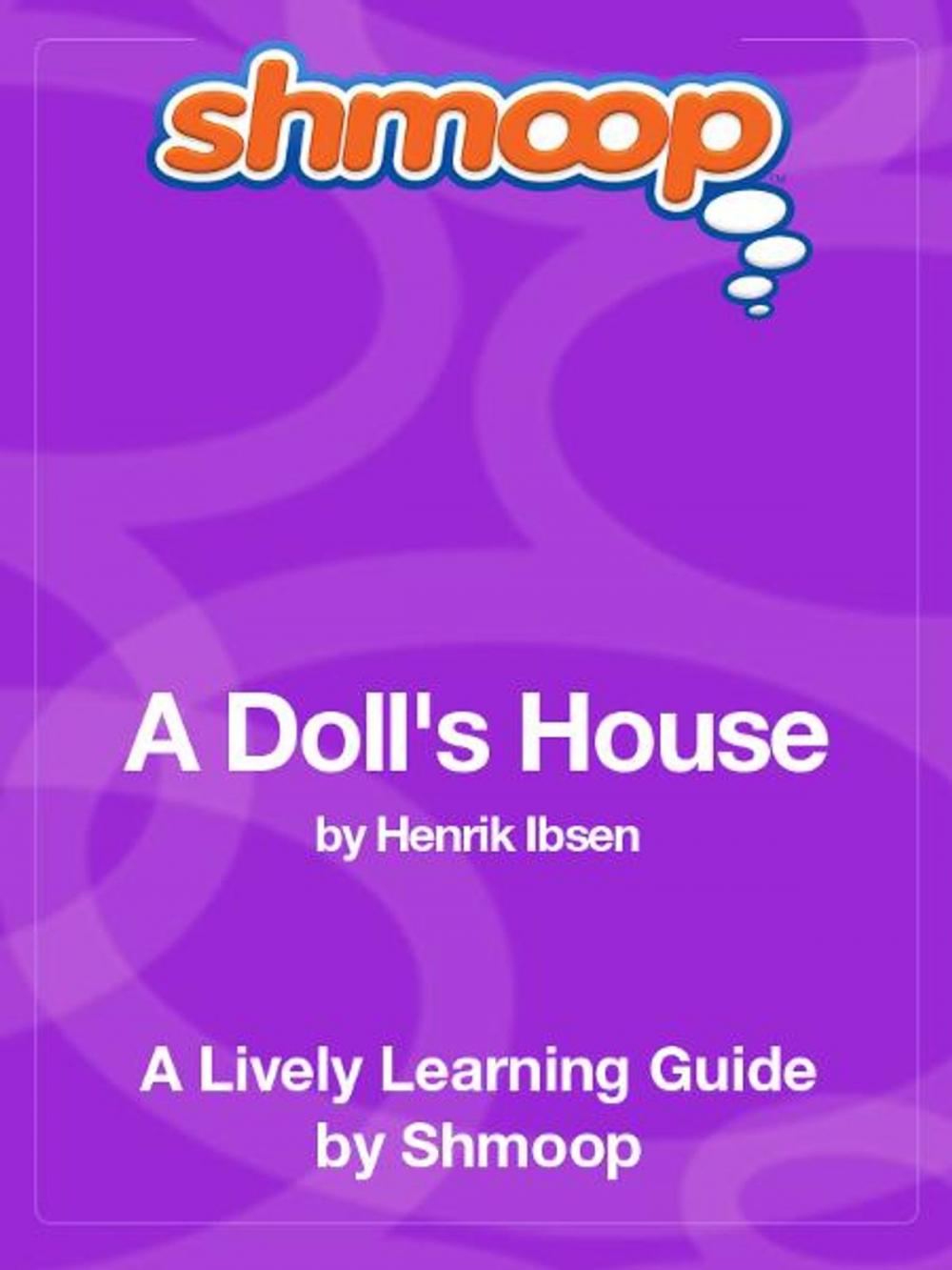 Big bigCover of Shmoop Literature Guide: A Doll's House