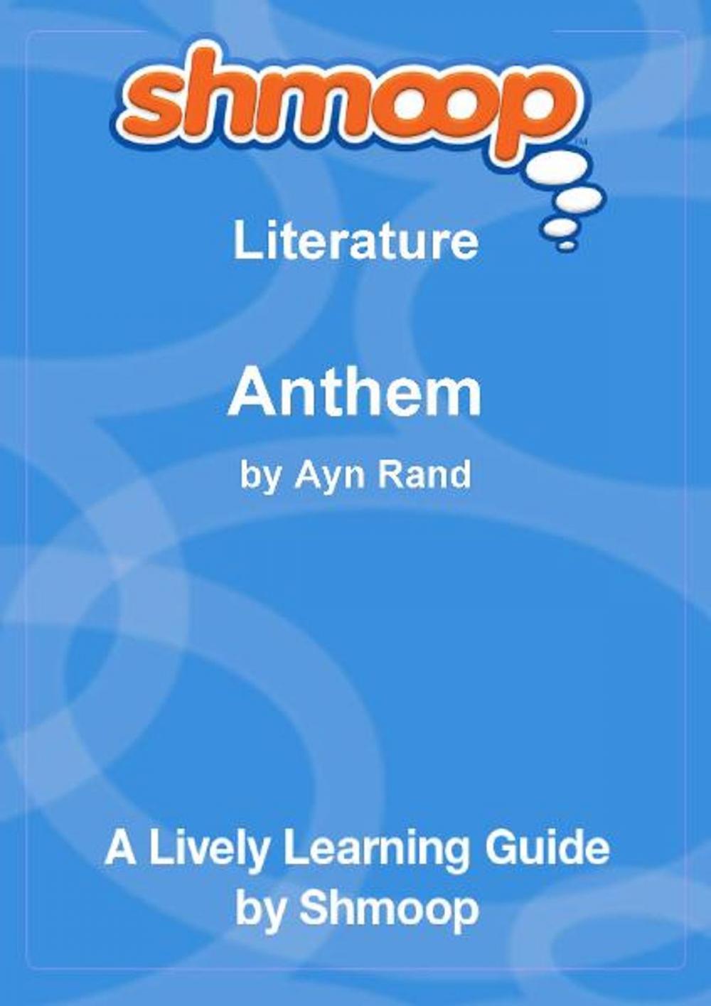 Big bigCover of Shmoop Literature Guide: Anthem