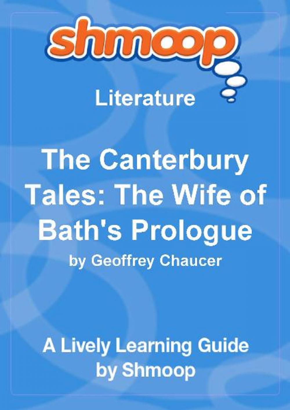 Big bigCover of Shmoop Literature Guide: The Canterbury Tales: The Second Nun's Tale