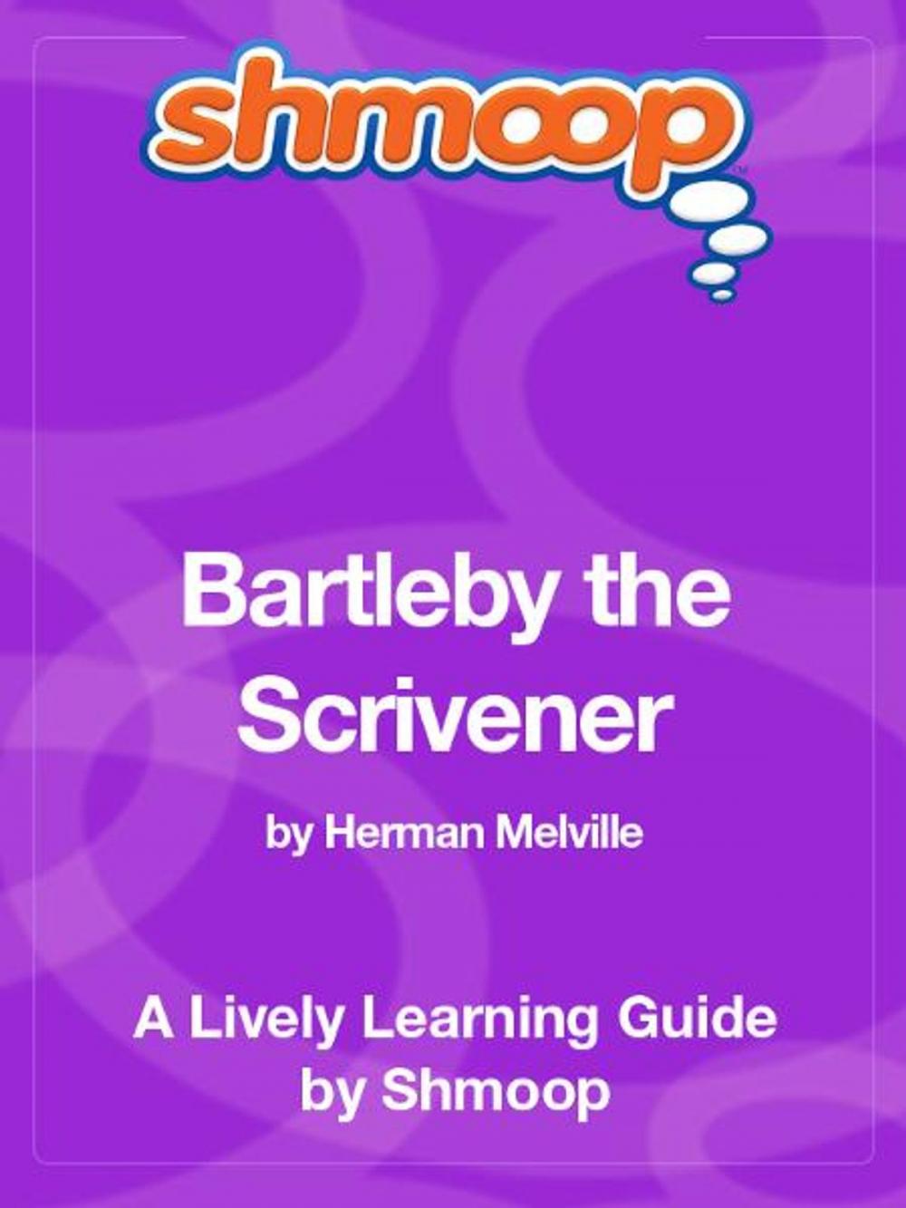 Big bigCover of Shmoop Literature Guide: Bartleby the Scrivener