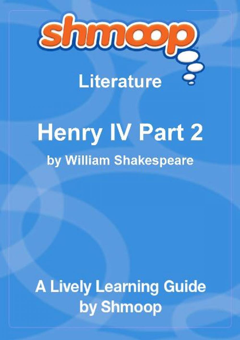 Big bigCover of Shmoop Literature Guide: Henry IV Part 2