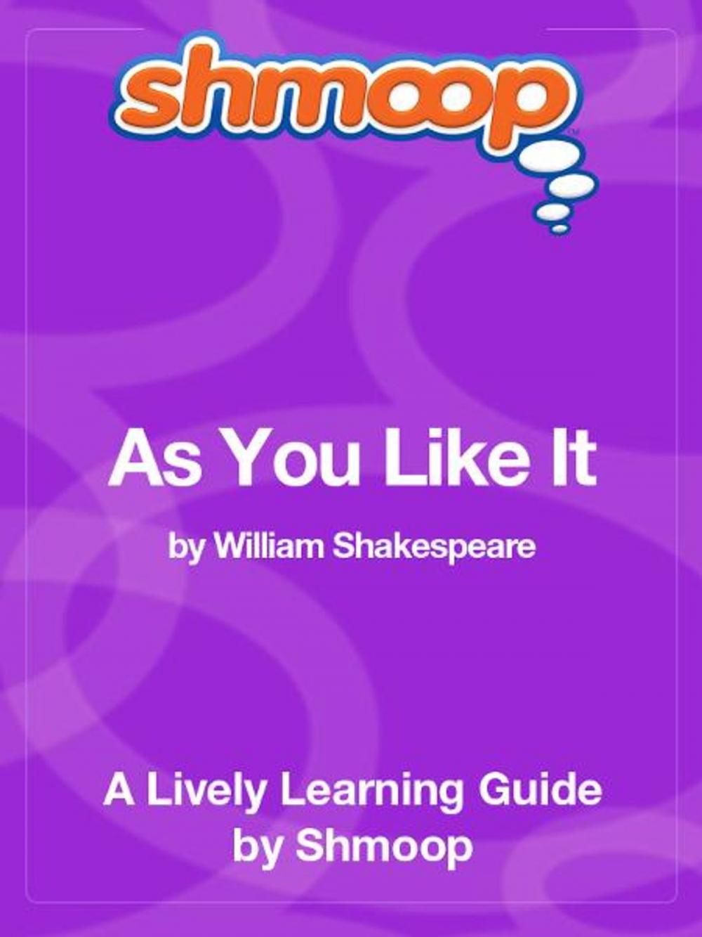 Big bigCover of Shmoop Literature Guide: As You Like It