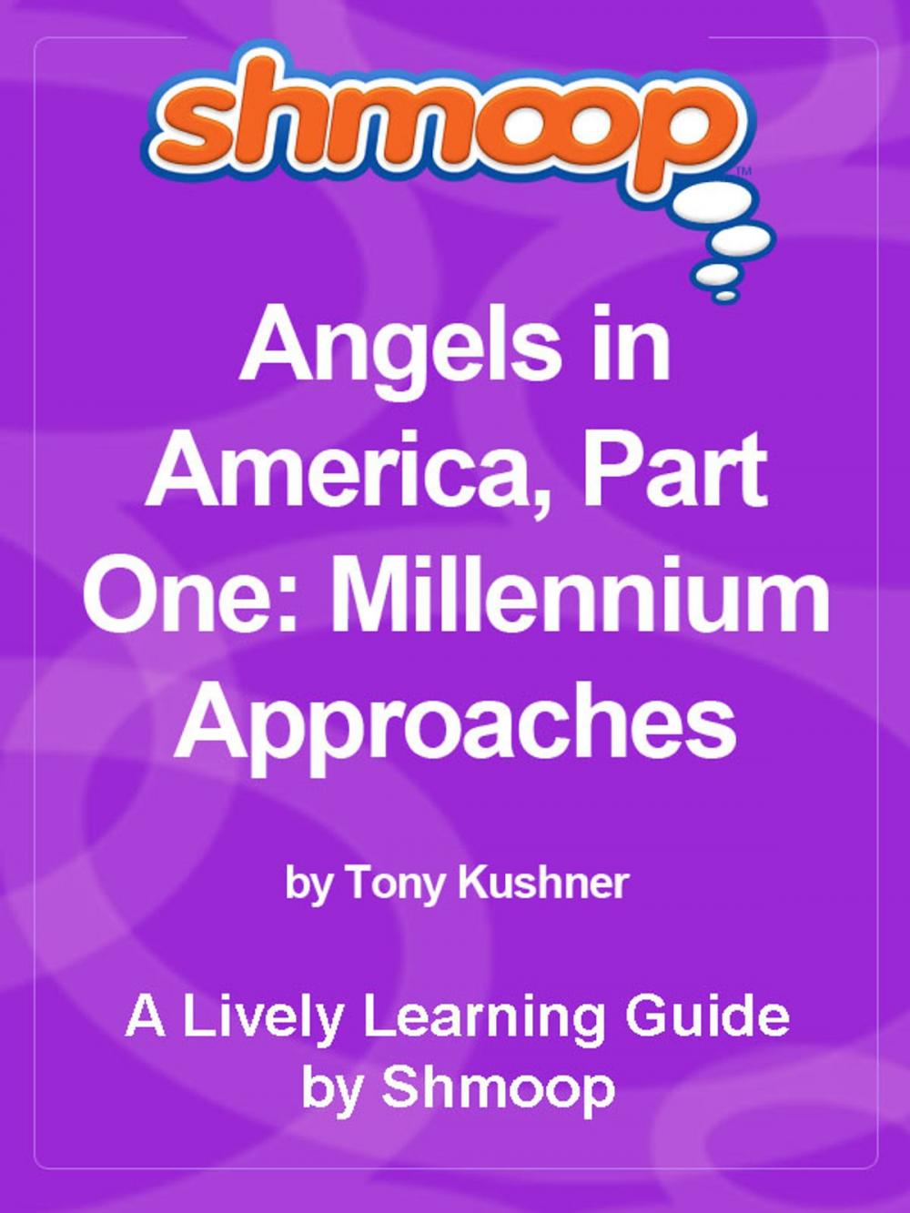 Big bigCover of Shmoop Literature Guide: Angels in America, Part One: Millennium Approaches