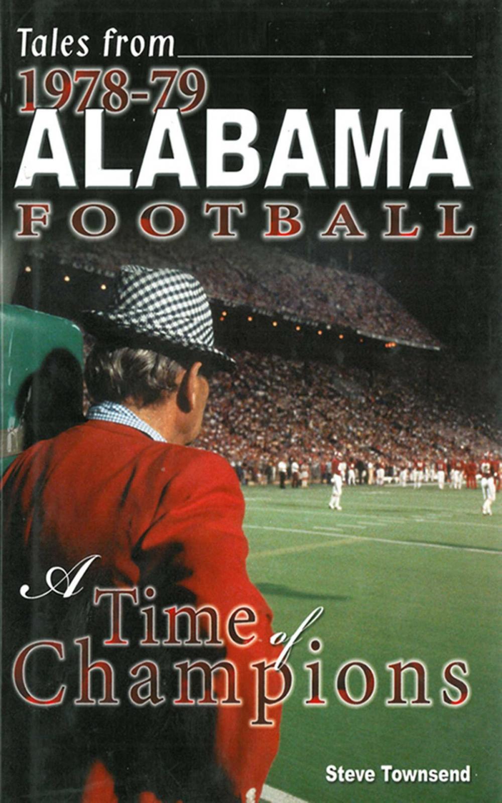 Big bigCover of Tales from 1978-79 Alabama Football: A Time of Champions