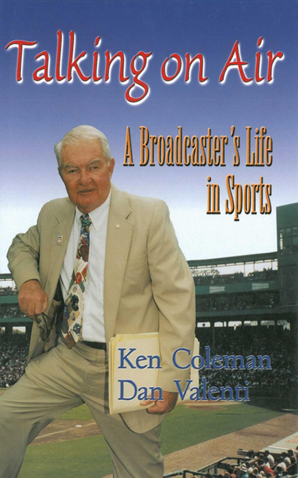 Big bigCover of Talking On Air: A Broadcaster's Life in Sports