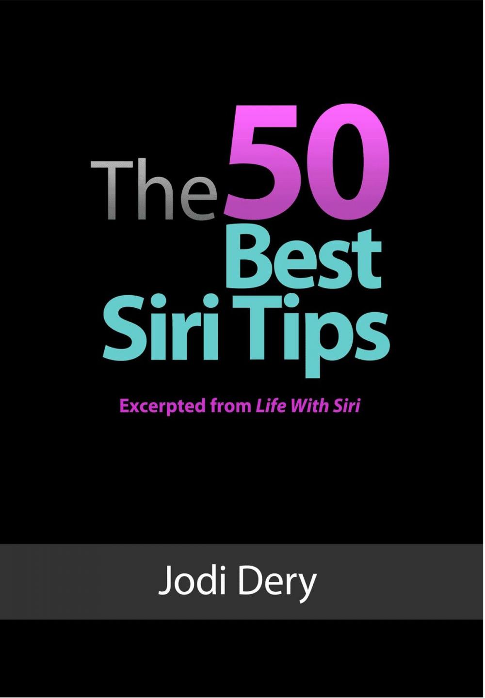 Big bigCover of The 50 Best Siri Tips