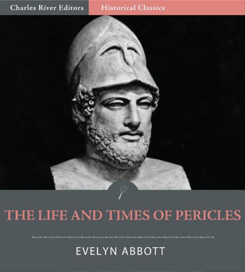 Big bigCover of The Life and Times of Pericles and the Golden Age of Greece