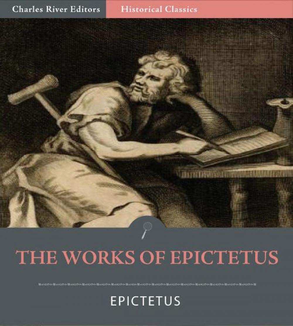 Big bigCover of The Works of Epictetus: His Discourses in Four Books, The Enchiridion, and Fragments