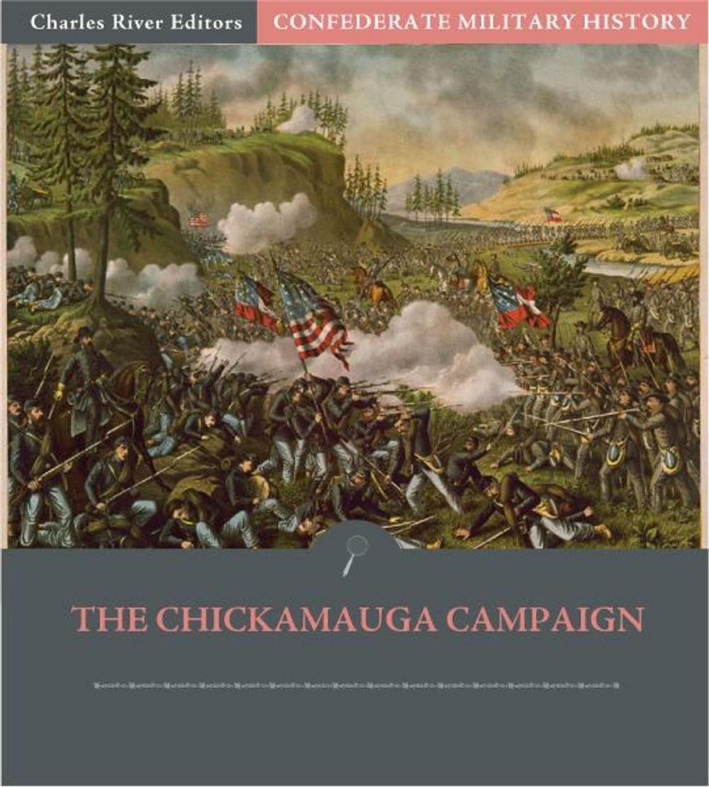 Big bigCover of Confederate Military History: The Chickamauga Campaign (Illustrated Edition)