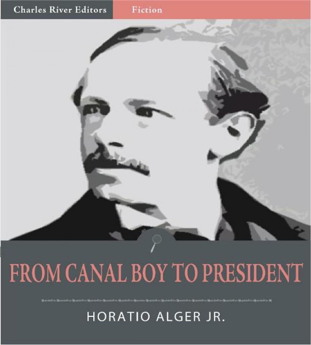 Big bigCover of From Canal Boy to President: The Boyhood and Manhood of James Garfield (Illustrated Edition)