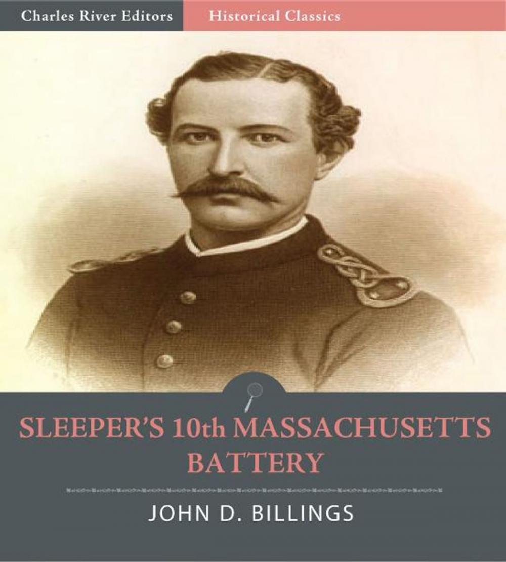 Big bigCover of Sleepers 10th Massachusetts Battery: The History of the 10th Massachusetts Battery of Light Artillery In the War of the Rebellion