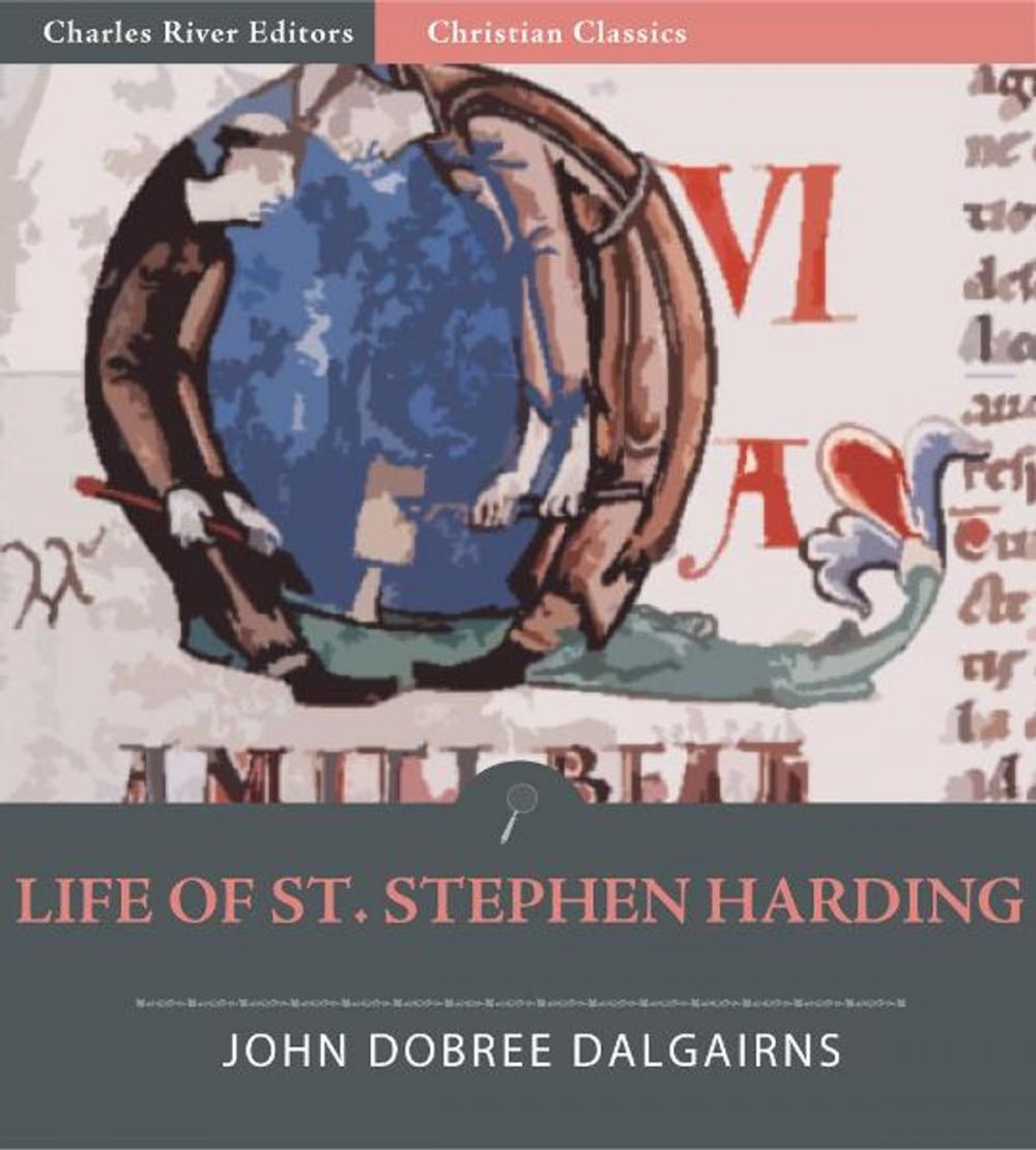 Big bigCover of Life of St. Stephen Harding, Abbott of Citeaux, AD 1066-1134, and Founder of the Cistercian Order