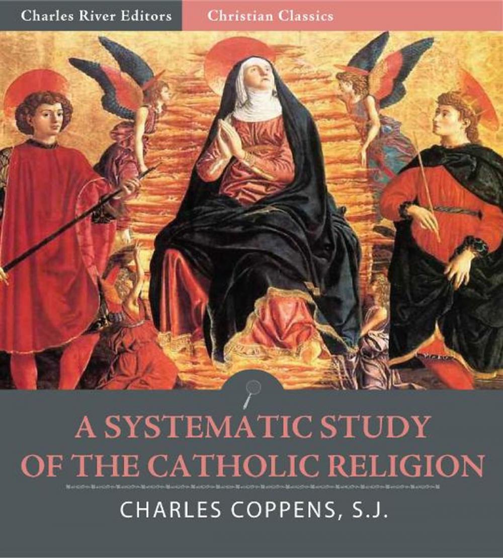 Big bigCover of A Systematic Study of the Catholic Religion (Illustrated)