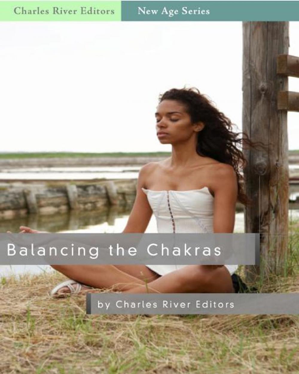 Big bigCover of Balancing the Chakras: The Body's Energetic Channels