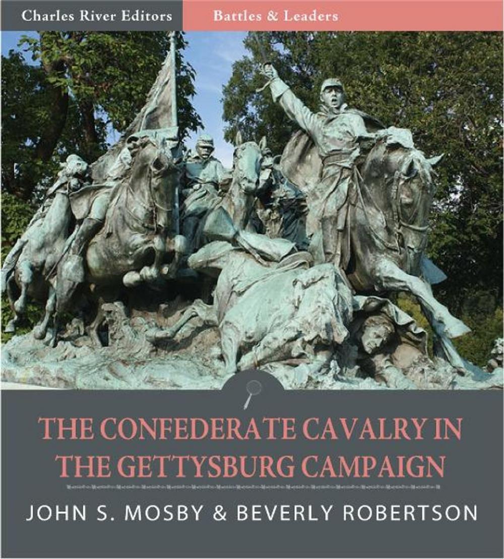 Big bigCover of Battles and Leaders of the Civil War: The Confederate Cavalry in the Gettysburg Campaign (Illustrated)