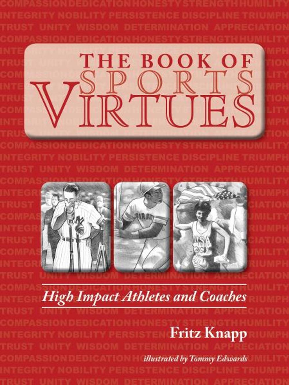 Big bigCover of The Book of Sports Virtues: High Impact Athletes and Coaches