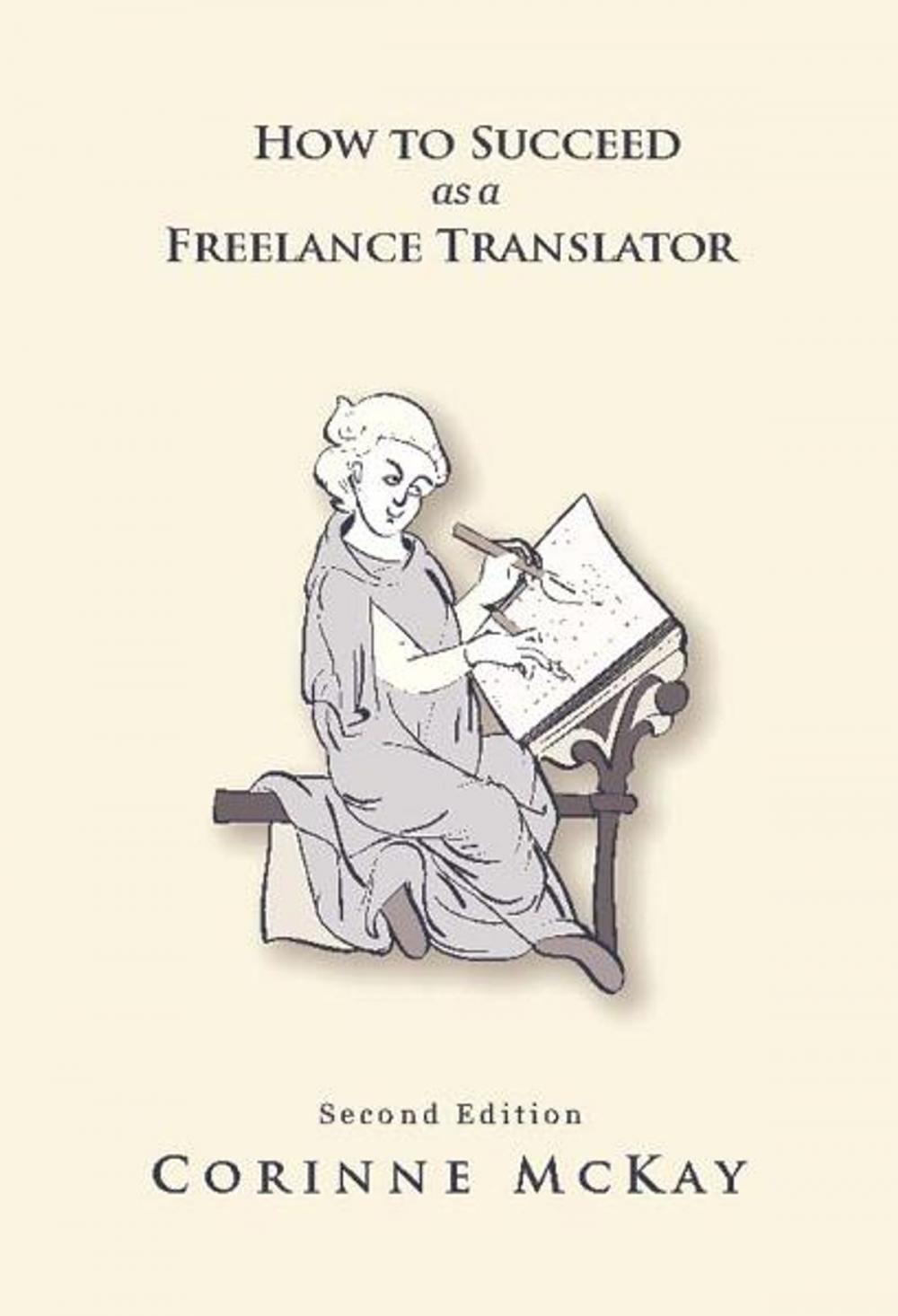 Big bigCover of How to Succeed as a Freelance Translator, Second Edition