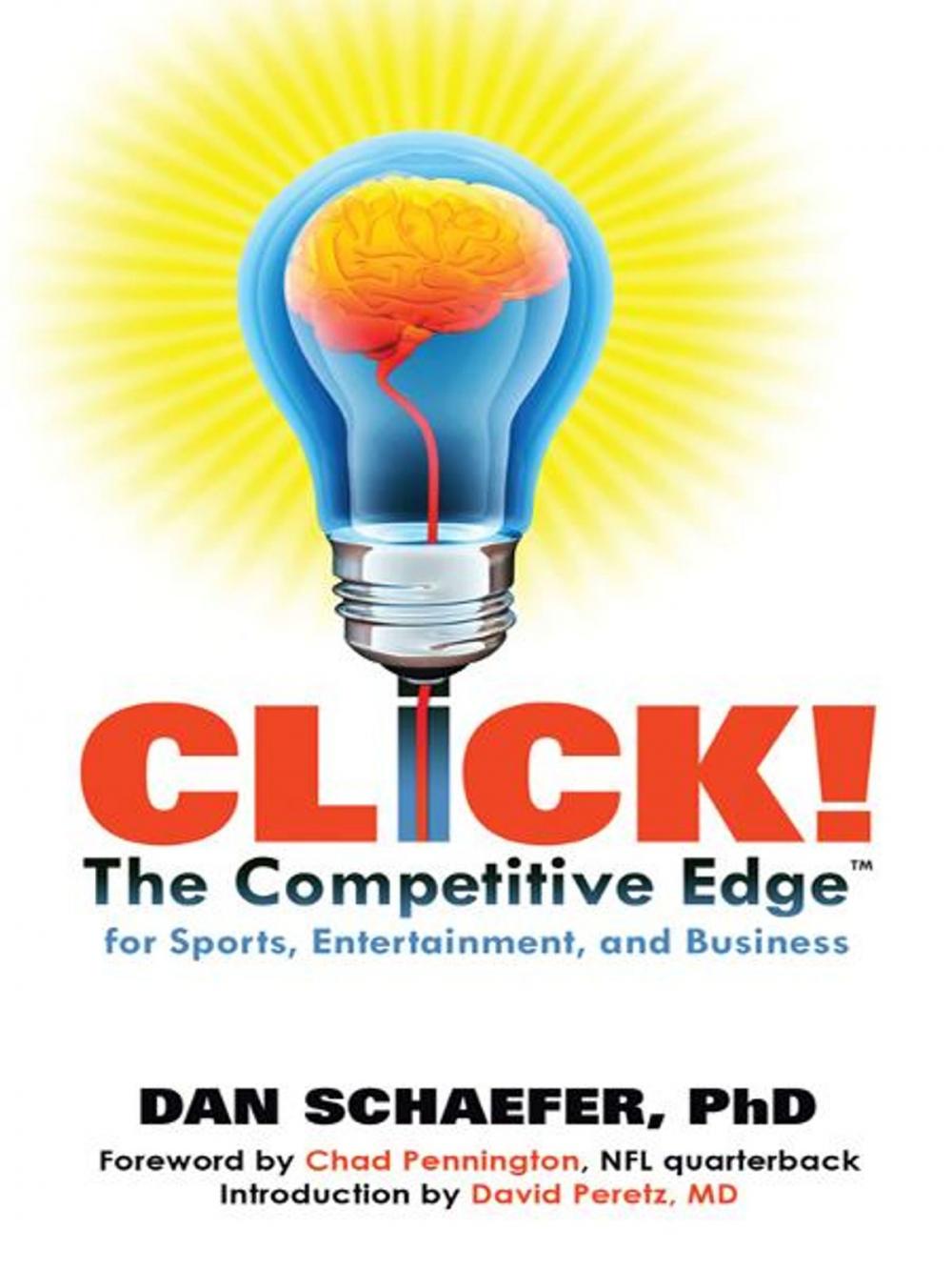 Big bigCover of Click! The Competitive Edge for Sports, Entertainment, and Business