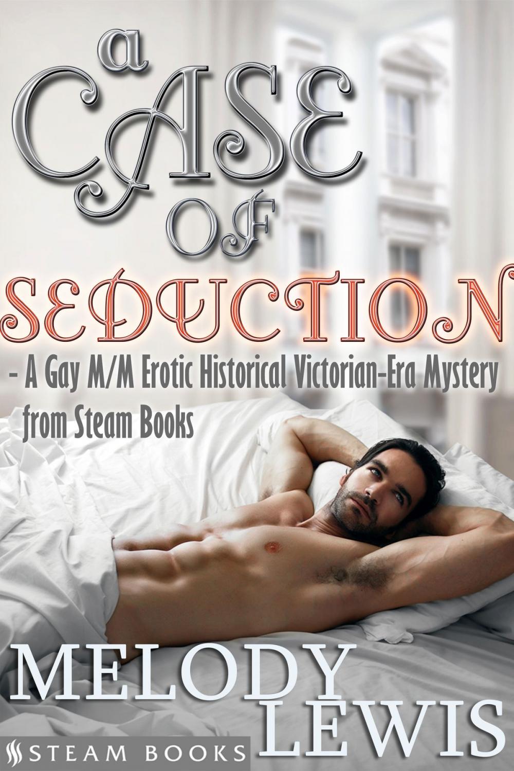 Big bigCover of A Case of Seduction - A Gay M/M Erotic Historical Victorian-Era Mystery from Steam Books