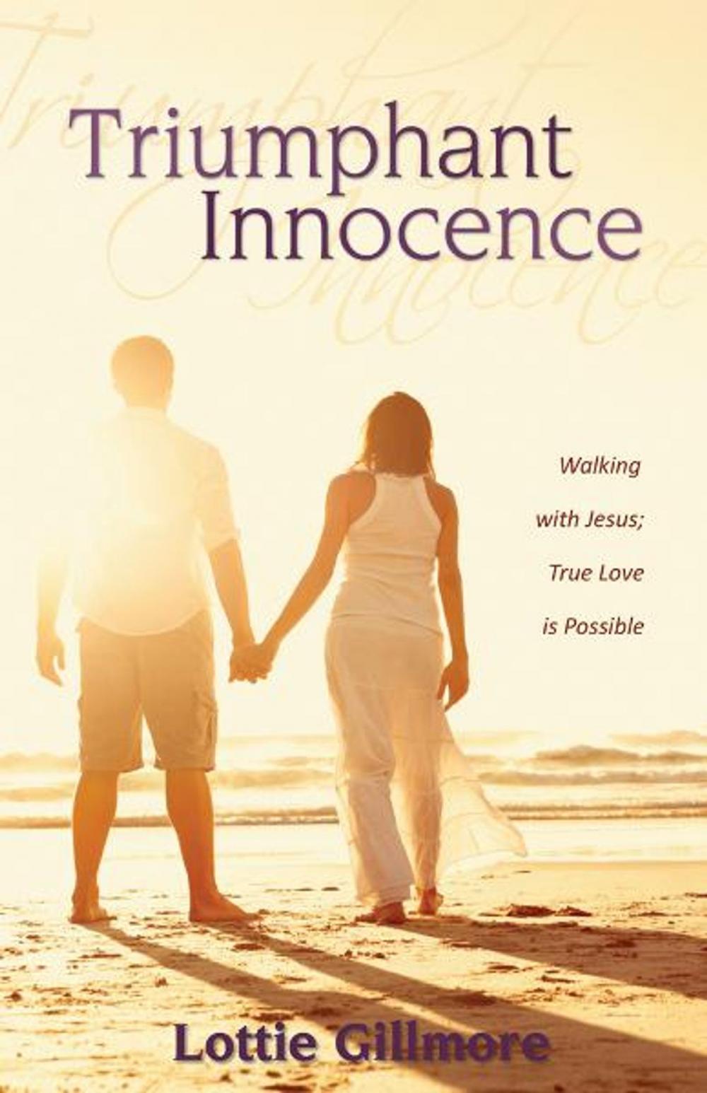 Big bigCover of Triumphant Innocence: Walking with Jesus; True Love is Possible