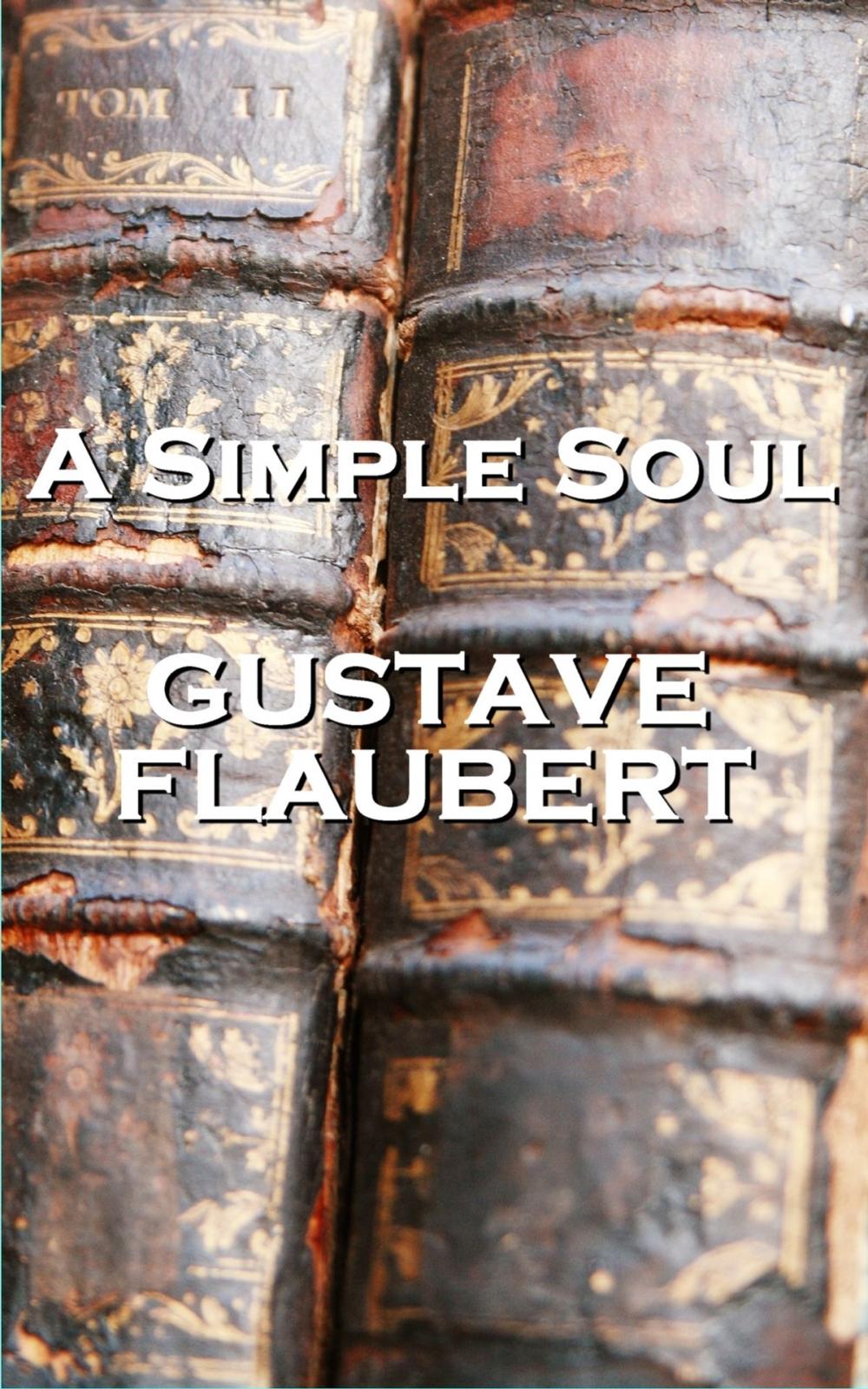 Big bigCover of Gustave Flauberts A Simple Soul