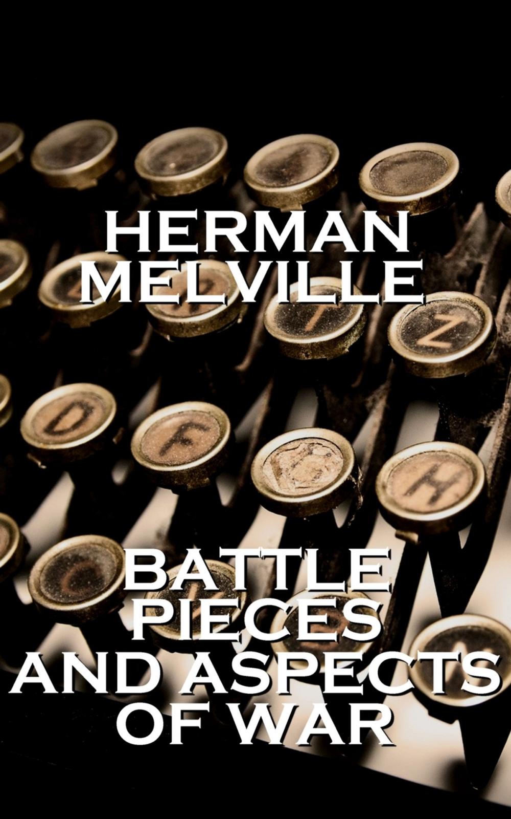 Big bigCover of Herman Melville - Battle Pieces And Aspects Of The War