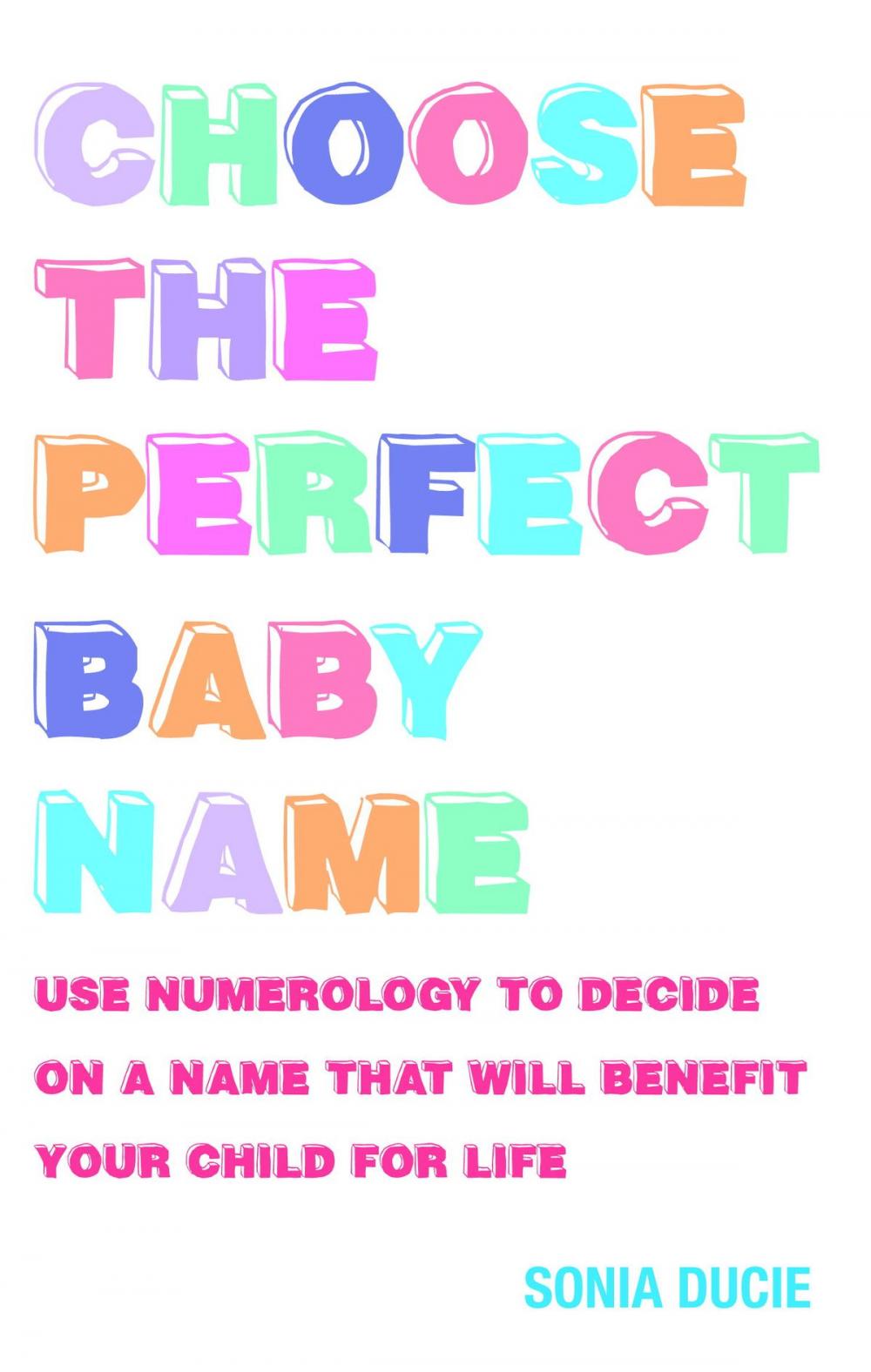 Big bigCover of Choose the Perfect Baby Name