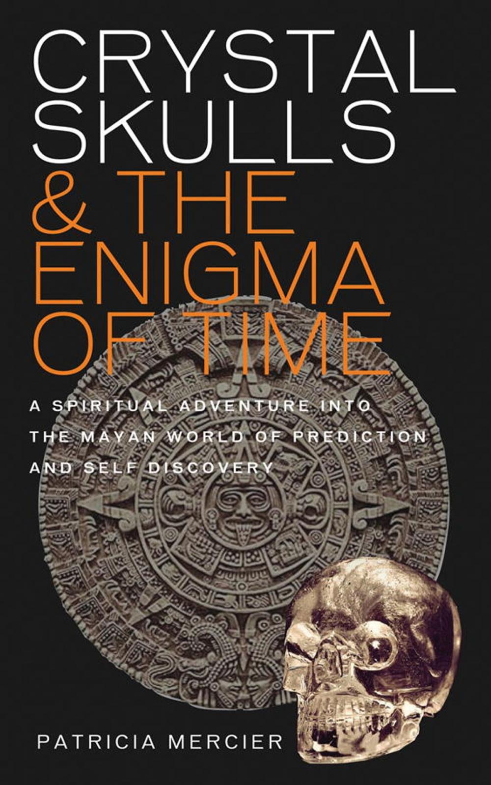 Big bigCover of Crystal Skulls and the Enigma of Time