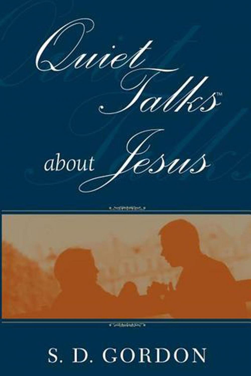 Big bigCover of Quiet Talks About Jesus