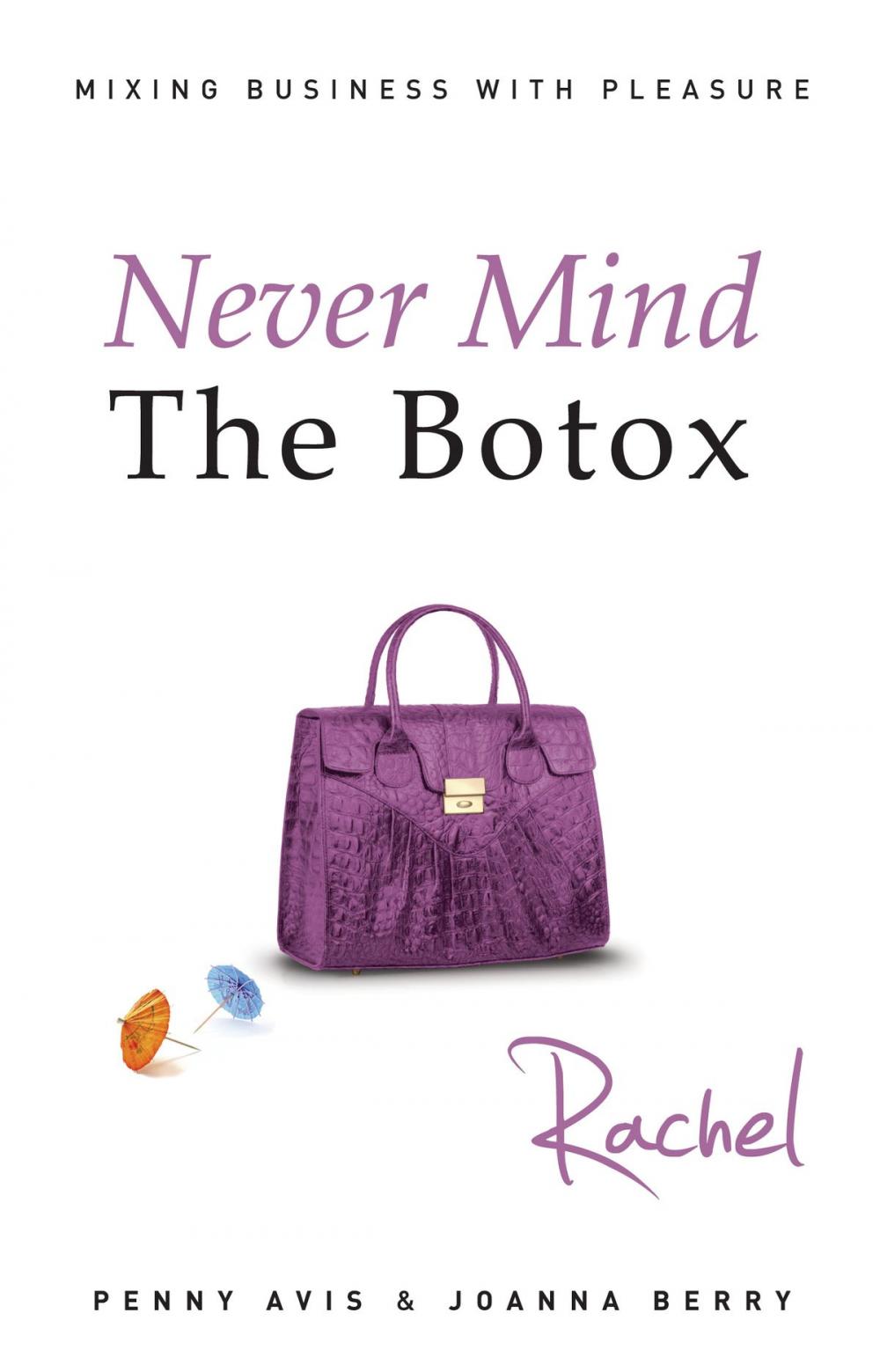 Big bigCover of Never Mind The Botox: Rachel