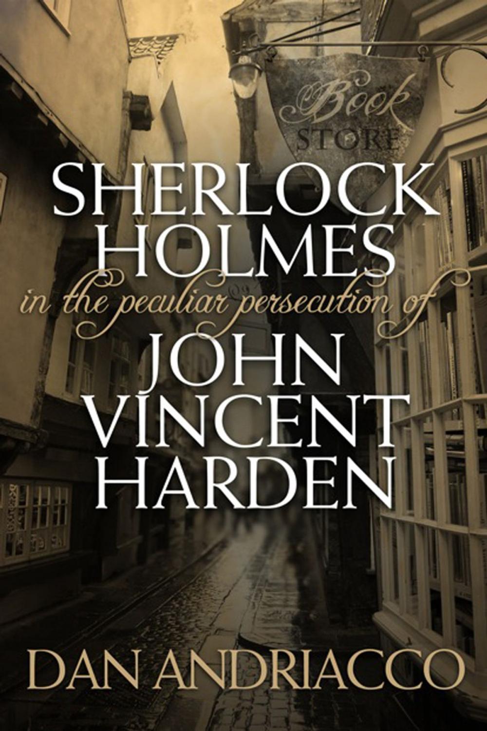 Big bigCover of Sherlock Holmes: The Peculiar Persecution of John Vincent Harden