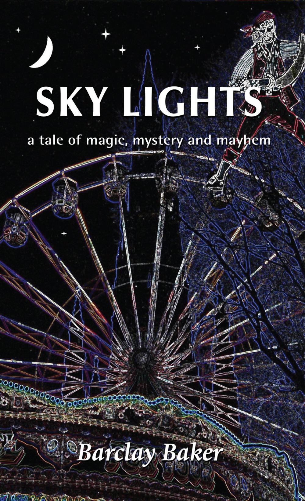 Big bigCover of Sky Lights - A Tale of Magic, Mystery and Mayhem