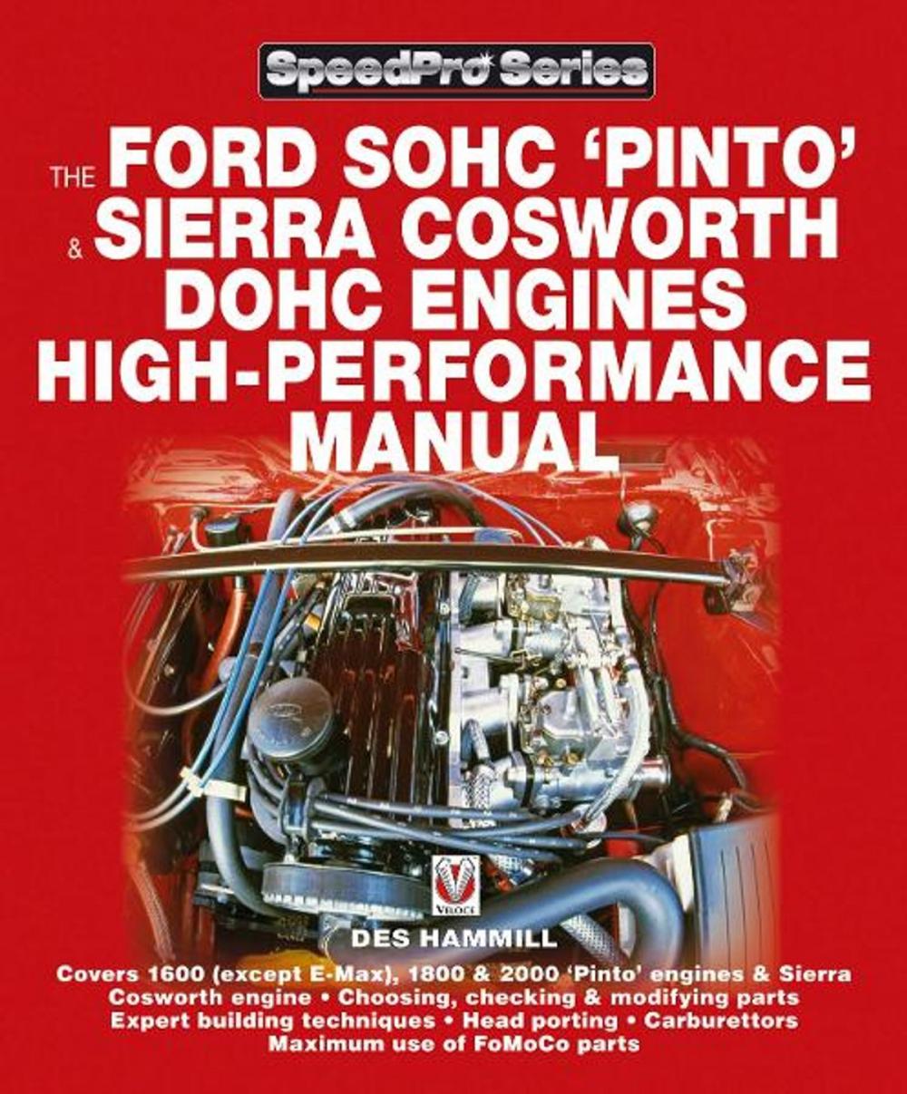 Big bigCover of The Ford SOHC Pinto & Sierra Cosworth DOHC Engines high-peformance manual