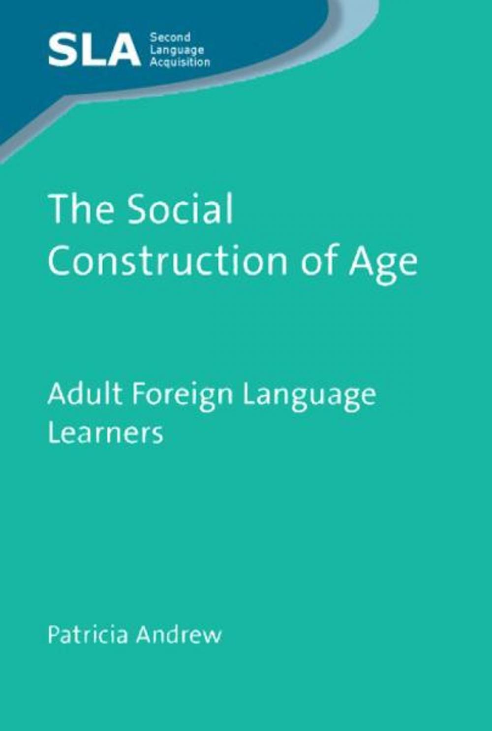 Big bigCover of The Social Construction of Age