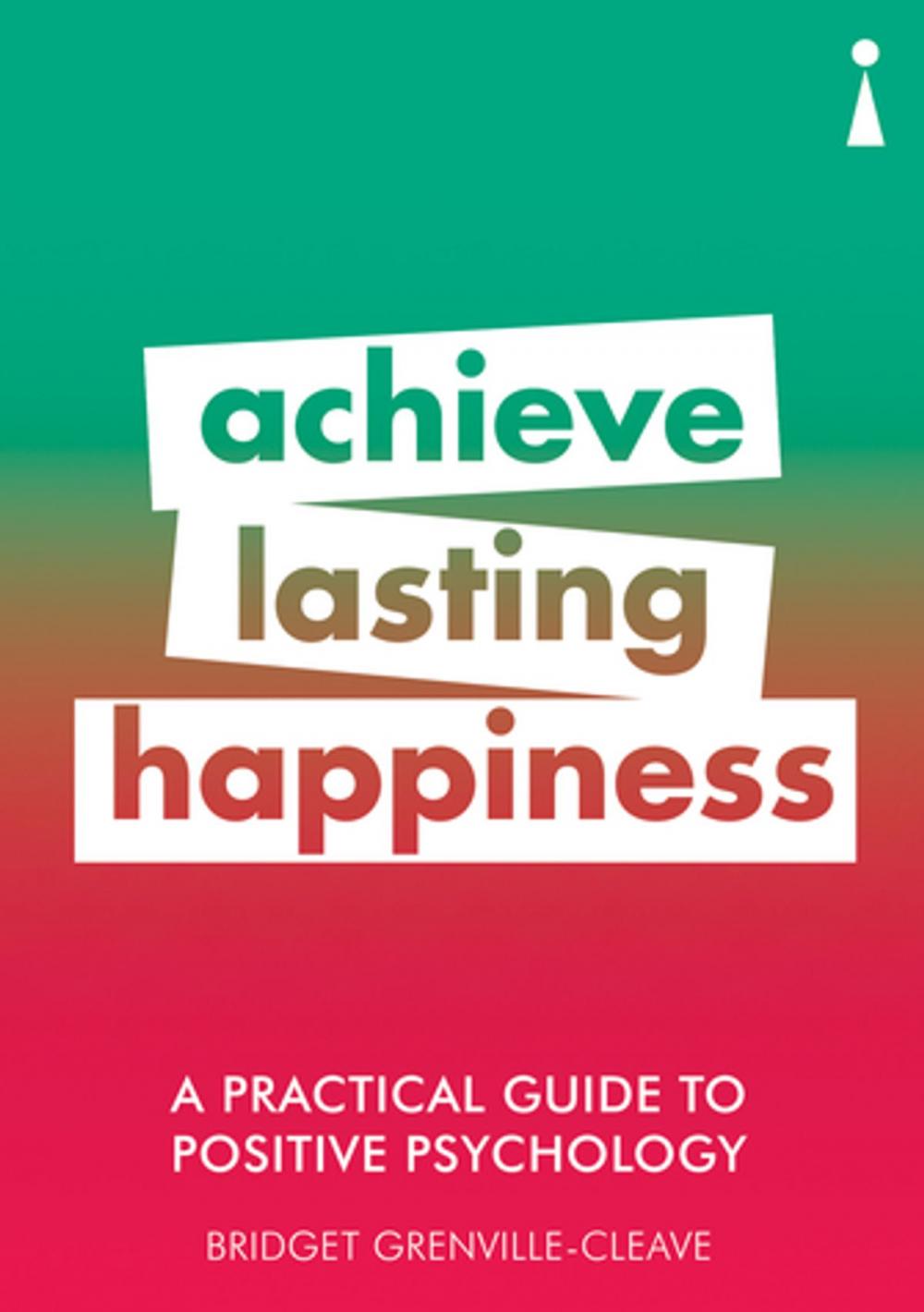Big bigCover of A Practical Guide to Positive Psychology
