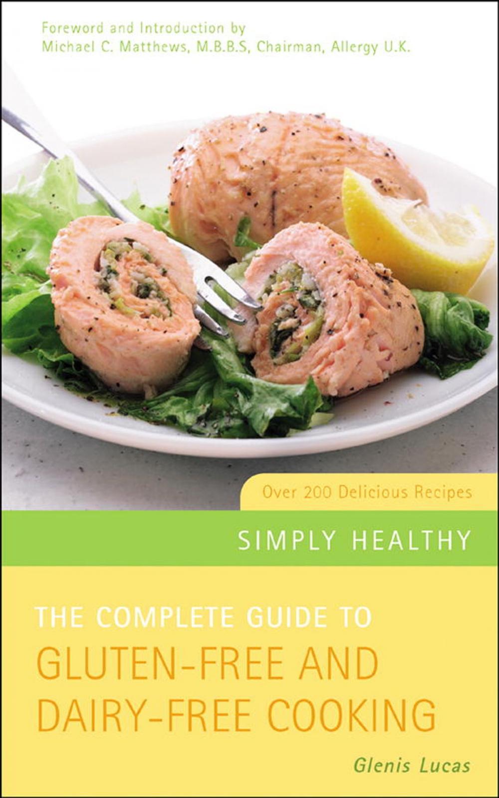 Big bigCover of The Complete Guide to Gluten-Free and Dairy-Free Cooking