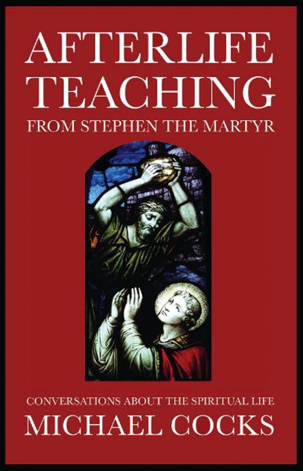 Big bigCover of Afterlife Teaching from Stephen the Martyr