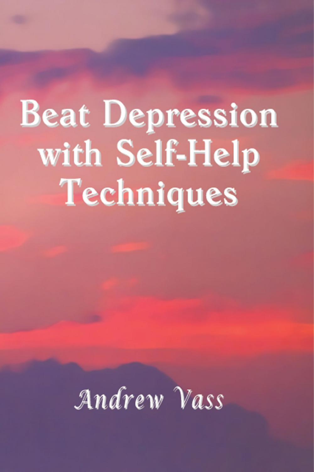 Big bigCover of Beat Depression with Self-Help Techniques