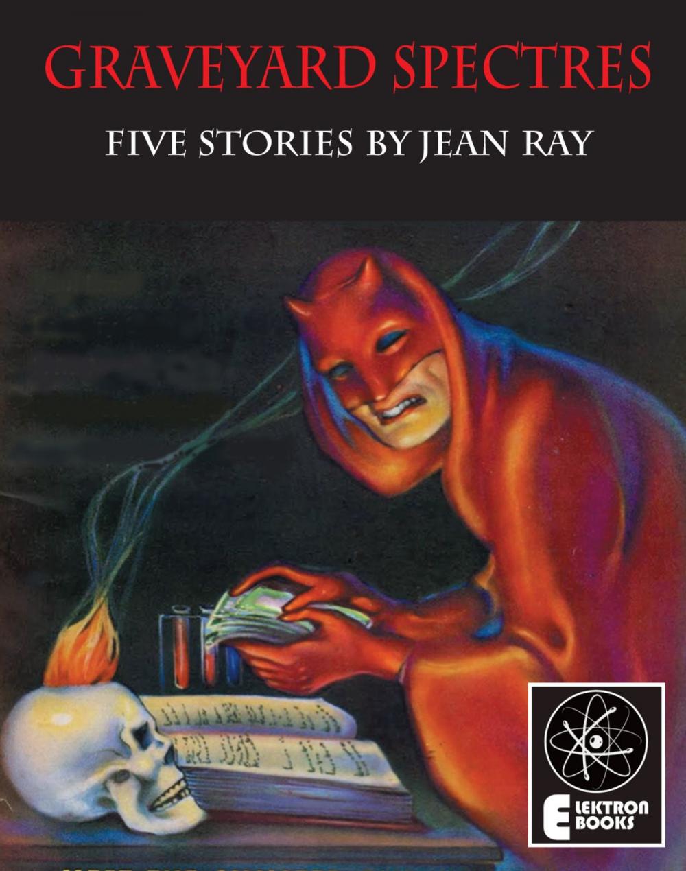 Big bigCover of Graveyard Spectres: Five Stories by Jean Ray