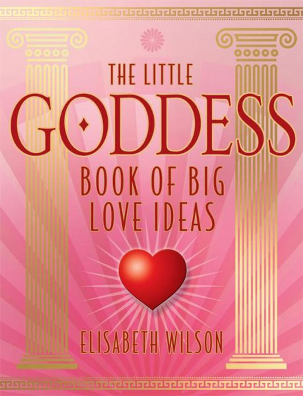 Big bigCover of Little Goddess book of big love ideas