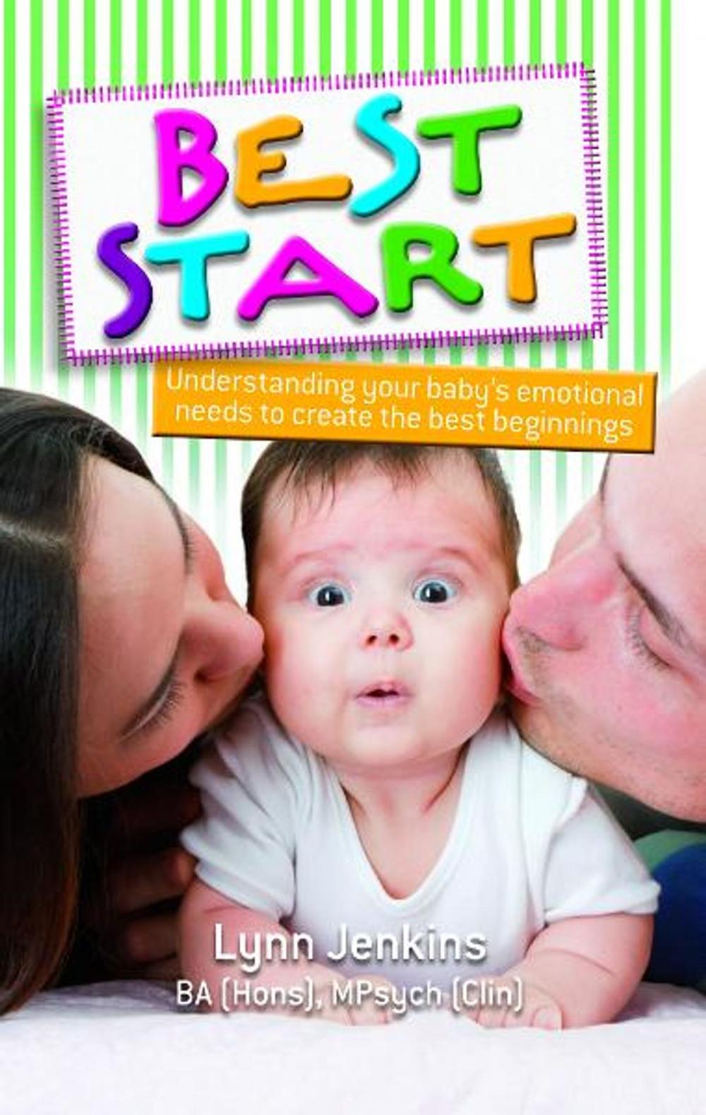 Big bigCover of Best Start: Understanding your baby's emotional needs to create the best beginnings