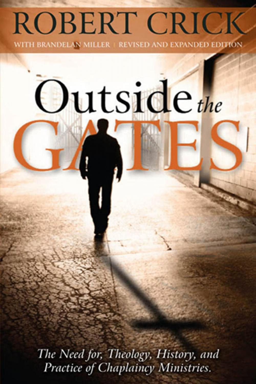 Big bigCover of Outside the Gates: Theology, History, and Practice of Chaplaincy Ministries