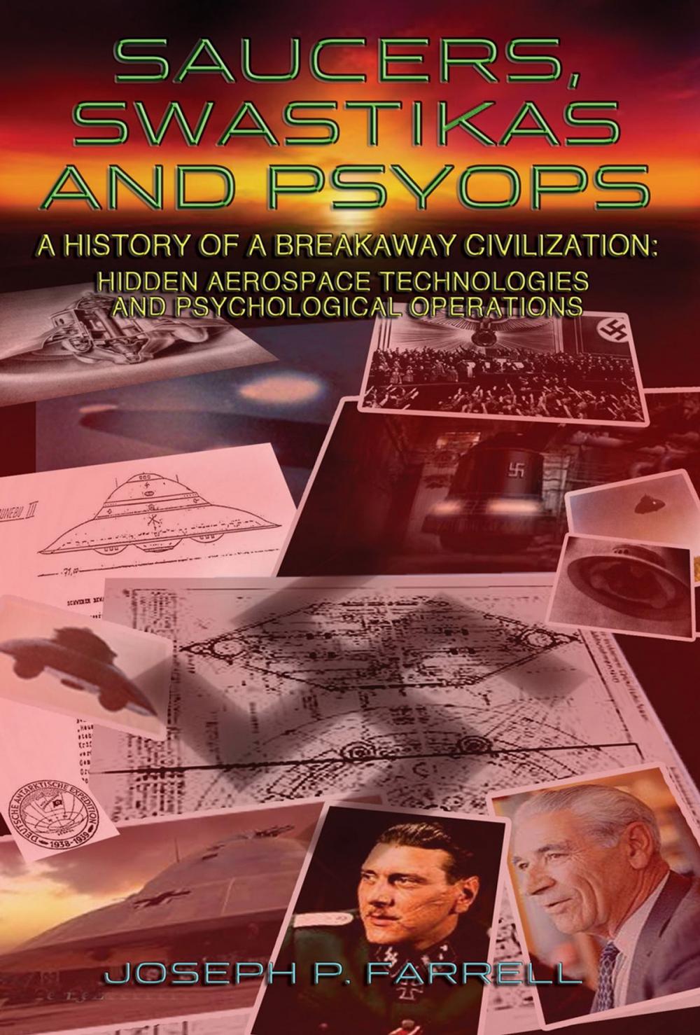 Big bigCover of SAUCERS, SWASTIKAS AND PSYOPS: A History of a Breakaway Civilization: Hidden Aerospace Technologies and Psychological Operations