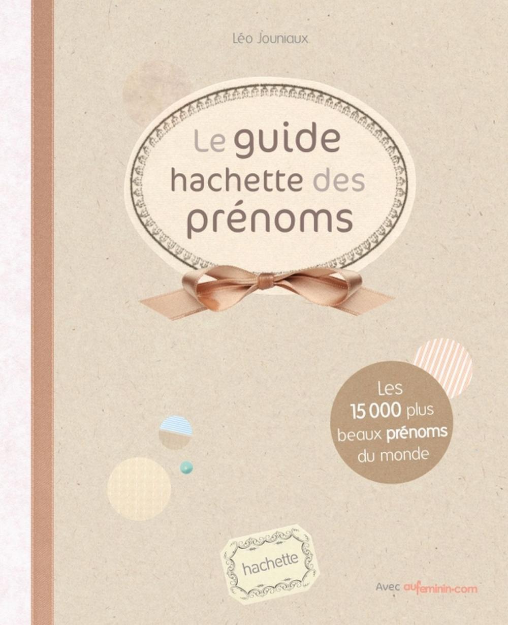 Big bigCover of Le guide Hachette des prénoms 2012