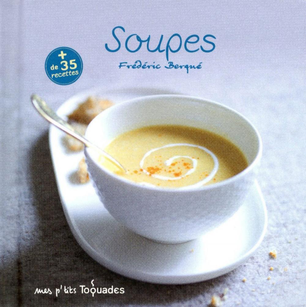 Big bigCover of Mes p'tits Toquades - Soupes