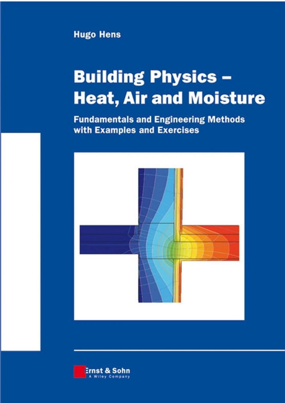 Big bigCover of Building Physics -- Heat, Air and Moisture