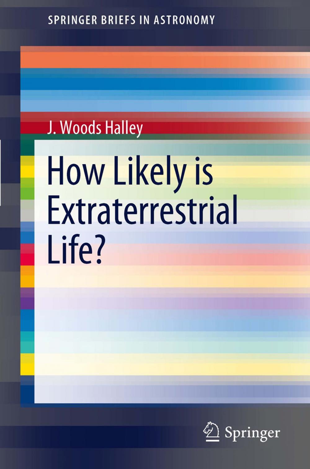 Big bigCover of How Likely is Extraterrestrial Life?