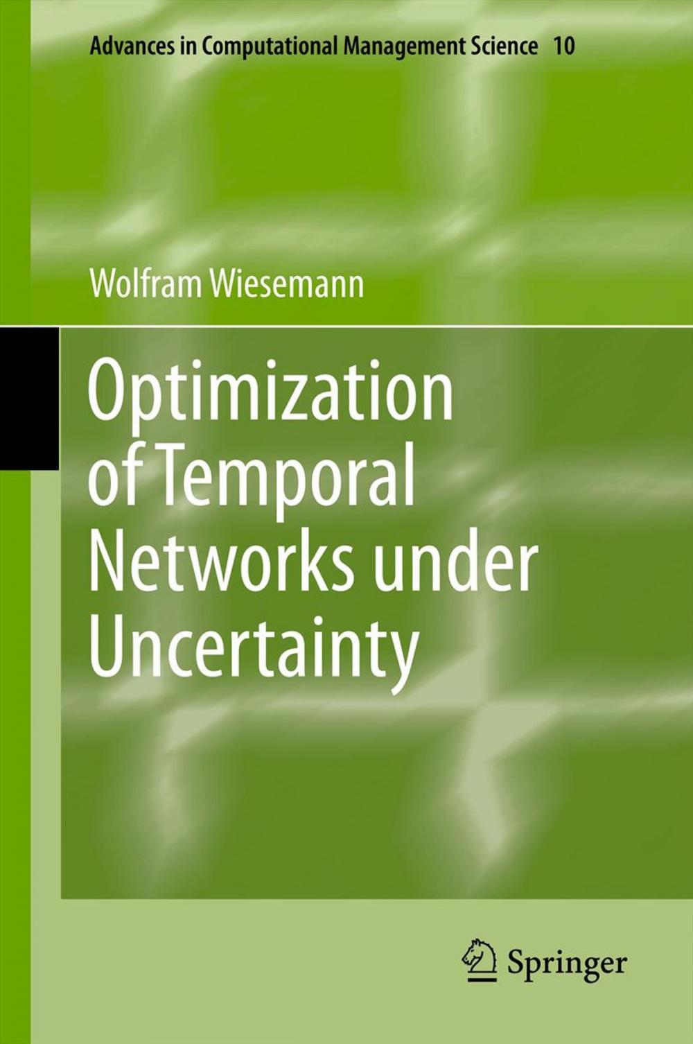 Big bigCover of Optimization of Temporal Networks under Uncertainty