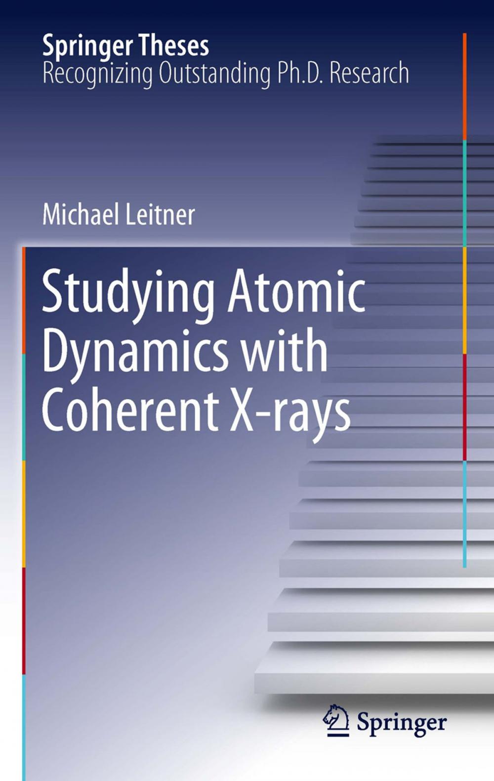 Big bigCover of Studying Atomic Dynamics with Coherent X-rays