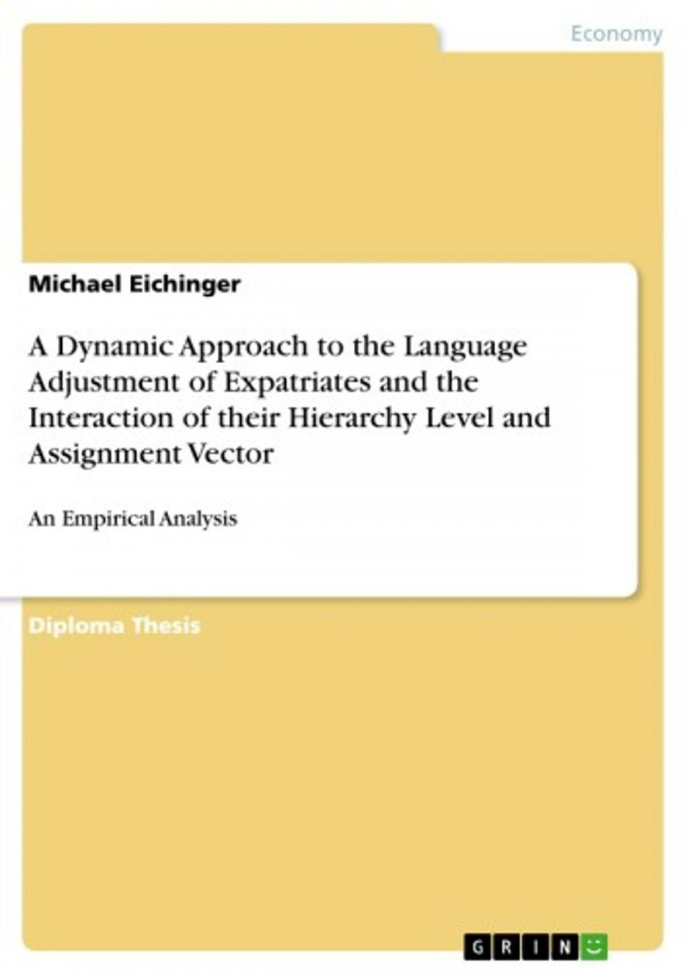 Big bigCover of A Dynamic Approach to the Language Adjustment of Expatriates and the Interaction of their Hierarchy Level and Assignment Vector